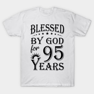 Blessed By God For 95 Years T-Shirt